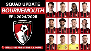 AFC BOURNEMOUTH OFFICIAL SQUADS SUMMER TRANSFER  BOURNEMOUTH SQUAD UPDATE 202425  EPL 202425 [upl. by Beekman]