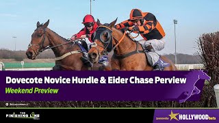 🐴 Dovecote Novice Hurdle amp Eider Chase Preview  Weekend Preview [upl. by Olva]