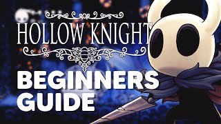 Hollow Knight  Beginners Guide  Tips and Tricks [upl. by Hsu]