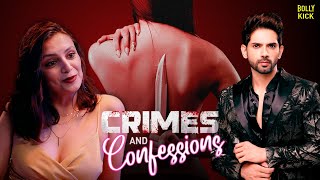 Crimes and Confessions  Hindi Full Movie  Sushant Kandya Renita Kapoor Ankita  Hindi Movie 2024 [upl. by Cooperstein]