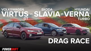 Volkswagen Virtus GT vs Hyundai Verna Turbo vs Skoda Slavia  Drag Race  PowerDrift [upl. by Gosnell501]