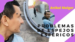 PROBLEMAS DE ESPEJOS ESFÉRICOS AnibalMalger EspejosEsféricos EspejosCóncavos EspejosConvexos [upl. by Akeit]