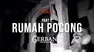 Bersilaturahmi Ke Kediaman Pocong Legendaris Part 2 [upl. by Gillan]