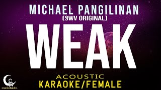 WEAK  Michael Pangilinan Acoustic KaraokeFemale Key [upl. by Rezal]