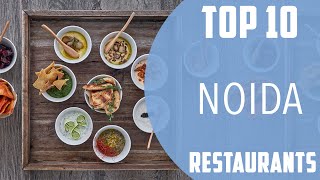 Top 10 Best Restaurants to Visit in Noida  India  English [upl. by Malcom]