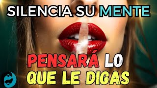 ✨PENSARÁ lo QUE LE DIGAS💋 SILENCIA su PENSAMIENTO y CONTROLA lo QUE PIENSA🔮⚠️ meditación MUY FUERTE💫 [upl. by Duval]