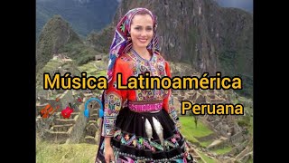 Mejor colección MIX MUSICA LATINOMERICANA PERÚ 🇵🇪🎧🎸 [upl. by Eehc]