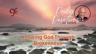 March 25  Daily Devotion  Knowing God Through Brokenness  Zac Poonen [upl. by Pillihp]