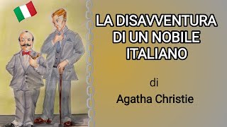 La disavventura di un nobile italiano di Agatha Christie [upl. by Niltak519]