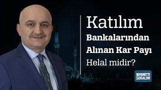 Katılım Bankalarından Alınan Kar Payı Helal midir [upl. by Ferullo]