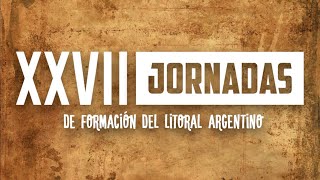 CLAUSURA XXVII JORNADAS DE FORMACIÓN DEL LITORAL ARGENTINO [upl. by Sirak]