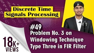 Problem No 3 on Windowing Technique Type Three in FIR Filter  Discrete Time Signal Processing [upl. by Leakim185]