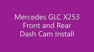 Mercedes GLC X253 front and rear dash cam install [upl. by Jemie377]