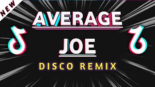 Average Joe  Techno Disco Remix Dj Redem [upl. by Arihsat]