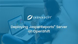 Deploying JasperReports Server on Openshift [upl. by Sucul]