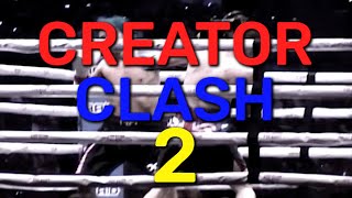 Creator Clash 2 [upl. by Lednam]