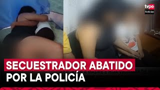 PNP rescata a madre e hija secuestradas tras enfrentarse a delincuentes y abatir a uno de ellos [upl. by Doubler]