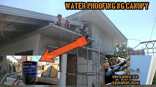 Water proofing ng canopy  versatex sa speakerbox [upl. by Caneghem937]