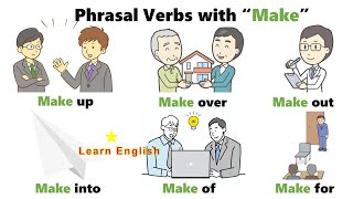 Phrasal Verbs with MAKE Make up Make out Make off Make over Make after [upl. by Noslrac]