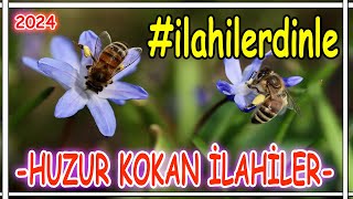 En Güzel İlahiler🌷Karışık Muhteşem İlahiler🌷En Meşhur İlahiler 2024  İlahi Dinle [upl. by Oinotnas]