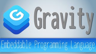 Gravity  Embeddable Programming Language [upl. by Rodoeht368]