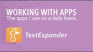 Working With Apps  Ep 10  TextExpander [upl. by Motteo]