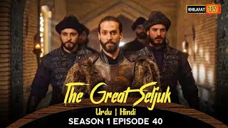 The Great Seljuk In Urdu Hindi  Season 1 Episode 40  Nizam e alam  Review [upl. by Eiramac]