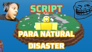 🎉SCRIPT PARA NATURAL DISASTER PARA ROBLOX GLOBO GRATIS🎉 [upl. by Paddie119]