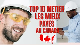 TOP 10 METIERS les mieux payés au CANADA en 2023 [upl. by La714]