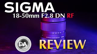 Sigma RF 1850mm F28 DN RF Review The Best APSC Option on Canon [upl. by Odnala235]