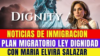 NOTICIAS DE INMIGRACIÓN  Plan Migratorio De Ley Dignidad Con María Elvira Salazar [upl. by Notyrb]