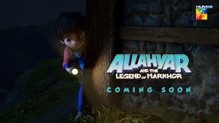 Allahyar amp The Legend Of Markhor🦌 Coming Soon on HUMTV📺 Get Ready To Embark On An Epic Adventure [upl. by Atenek]