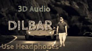 Dilbar Dilbar 3D music song  in hindi DJ [upl. by Ahsinor]