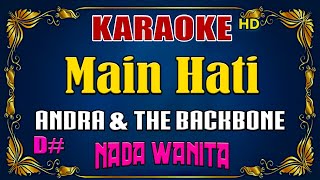 KARAOKE  Main Hati  Andra and the BackBone  Nada Wanita [upl. by Dugan]