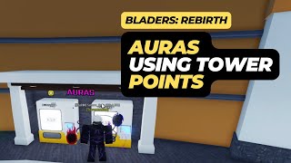 How to Get Aura’s using Tower Points  Roblox Bladers Rebirth [upl. by Broddy750]