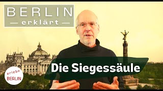 4K Siegessäule Berlin  damals und heute  Berlin erklärt [upl. by Wearing]