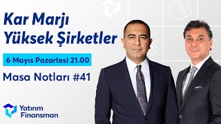 Masa Notları 41 I Kar Marjı Yüksek Şirketler [upl. by Melone]