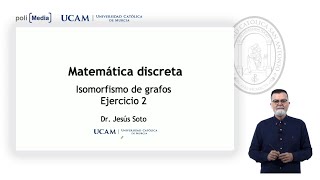 Matemática discreta  Isomorfismo de grafos Ej2  Jesús Soto [upl. by Oiramaj]