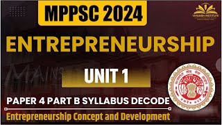 MPPSC ENTREPRENEURSHIP  L1Unit 1 Syllabus Decode  MPPSC Mains ECONOMY  Paper 4 Part B  mppsc [upl. by Nylahsoj637]