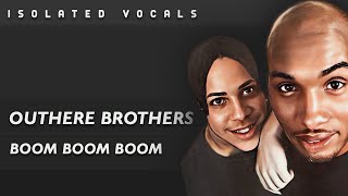 Outhere Brothers  Boom Boom Boom Isolated Vocals [upl. by Charis108]