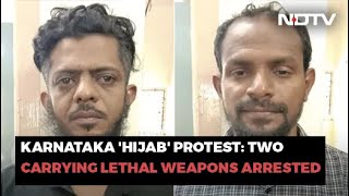 2 Carrying quotLethal Weaponsquot At Karnataka Hijab Protest Arrested Police [upl. by Fey462]