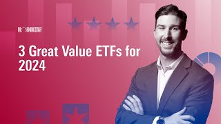 3 Great Value ETFs for 2024 [upl. by Bushweller548]