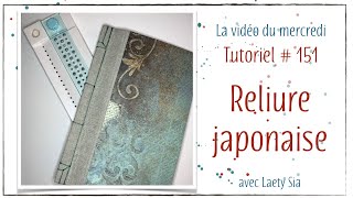 Tuto  151  Reliures japonaises faciles [upl. by Annasiul421]