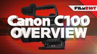 Canon C100 Overview [upl. by Dewees]