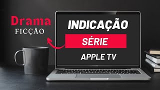 Série Apple TV Drama Ficção Indicação [upl. by Leizar]