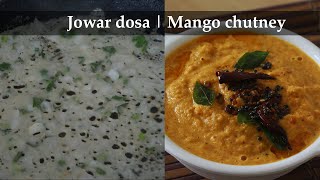 ದಿಢೀರ್ ಜೋಳದ ದೋಸೆ ಮಲೆನಾಡಿನ ಮಾವಿನಕಾಯಿ ಚಟ್ನಿ  Jolada hittu dose  Jowar dosa  Mango chutney [upl. by Aicilef307]