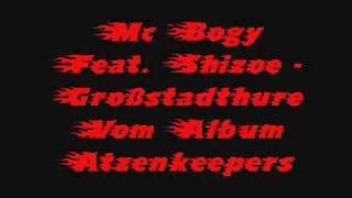 Mc Bogy FeaT Shizoe  Großstadthure [upl. by Nyladnohr363]