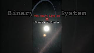 The Reality of Life in a Binary Star system space universe cosmos astronomy solarsystem [upl. by Ragouzis]