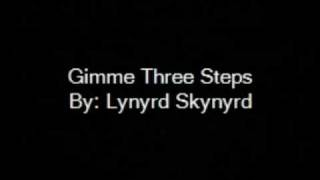 Gimme Three Steps By Lynyrd Skynyrd with lyrics [upl. by Nona298]