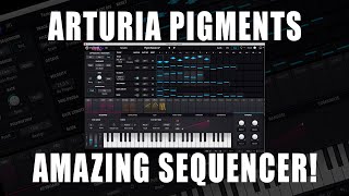 Arturia Pigments 2 Sequencer Tutorial [upl. by Eissej572]